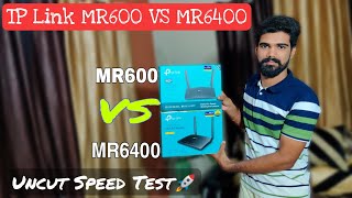 TP Link MR600 VS MR6400  Detailed Comparison Video  Uncut Speed Test🚀  AS Invention [upl. by Oletta848]