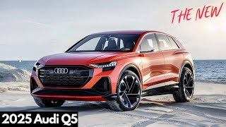 Unveiling the All New 2025 Audi Q5 A Comprehensive Review  MUST WATCH [upl. by Nynnahs]