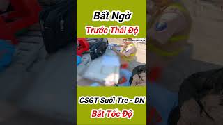 Bất Ngờ Trước Thái Độ CSGT Suối Tre Đồng Nai Bắt Tốc Độ  Phong Nè TV shortvideo shorts short [upl. by Niwre]