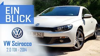 VW Scirocco 20 TDI 2014  Doch nur ein UNPRAKTISCHER Golf [upl. by Johannes]