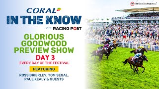 Glorious Goodwood Preview Show  Day 3  Horse Racing Tips  In The Know [upl. by Stormie905]