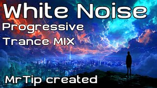 ♫ MrTip  White Noise  Progressive MIX ♫ [upl. by Norean]