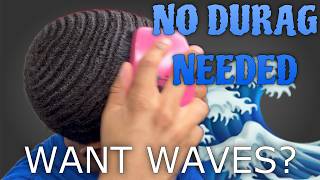 How To Get Waves Without A Durag [upl. by Fidelio]