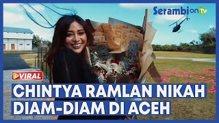 Chintya Ramlan Nikah Secara Diam diam di Aceh Mahar Capai Rp 3 Miliar [upl. by Nassi]