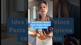 Idea Facile e Veloce Pasta Sfoglia Ripieno Con Radicchio shorts [upl. by Ulland]