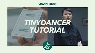 Quan Tran – Tinydancer Cardistry Tutorial [upl. by Yokum]