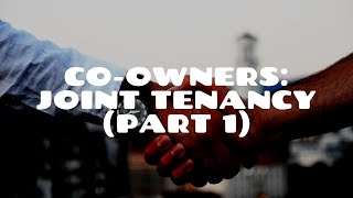 Coownership and Joint Tenancy Part 1  Land Law [upl. by Jeno726]