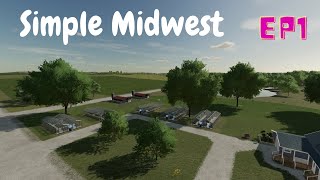 FS22  Simple Midwest  Ep1  A new start [upl. by Bodwell]