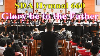 SDA Hymnal 660 Glory be to the Father [upl. by Damarra]