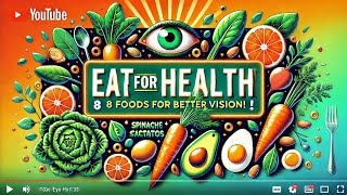 Eat Right for Bright Eyes 8 Indian Superfoods for Eye Health [upl. by Llertak397]