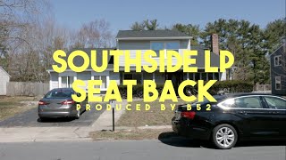 Southside LP  Seat Back Official Video [upl. by Sirhc]