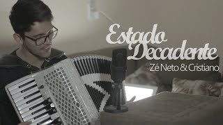 Zé Neto e Cristiano  ESTADO DECADENTE  sanfona  cover zenetoecristiano estadodecadente [upl. by Wiltshire669]