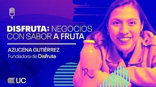 Podcast  Súbete al Cambio con Azucena Gutiérrez fundadora de Disfruta [upl. by Jaela232]