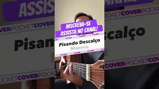 Pisando Descalço Maneva Cover Cover Acustico Violao Voz Musica PisandoDescalço Maneva [upl. by Acirretahs336]