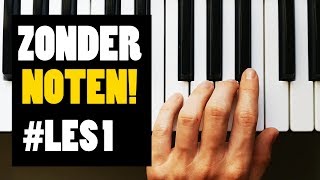 LES 1  Piano leren spelen zonder het lezen van noten in 10 minuten [upl. by Diao]