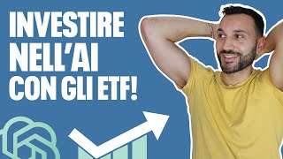 Come INVESTIRE in Intelligenza Artificiale Ecco i 3 migliori ETF etf intelligenzaartificiale [upl. by Amsden]