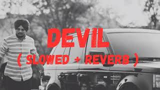 DEVIL  Slowed  reverb  song  sidhu moose wala [upl. by Lirpa398]