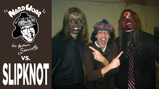 Nardwuar vs Slipknot [upl. by Suilmann]