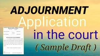 How to write Adjournment Application For the Court case  Draft Application  with case law [upl. by Mavis372]