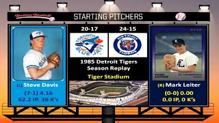 Game 40  1985 Detroit Tigers Season Replay v Toronto Blue Jays  Tiger Stadium [upl. by Enytsirk]