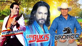 BRONCO  BUKIS  TEMERARIOS 40 RECUERDOS DEL AYER  MIX EXITOS [upl. by Fia]