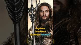 Jason Momoa dari batman Jadi Aquaman shorts shortvideo [upl. by Balkin]