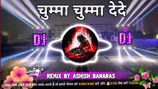 EDM MIX  Chumma Chumma De De  Khesari Lal Yadav  new Bhojpuri song Dj Ashish Banaras [upl. by Ileak]