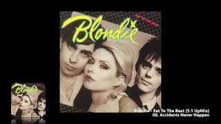 Blondie  06 Accidents Never Happen 51 UpMix [upl. by Khosrow]