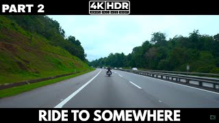 PART 2  RIDE TO SOMEWHERE  4KHDR [upl. by Iolanthe]