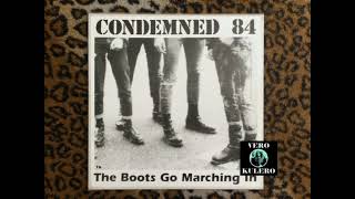 CONDEMNED 84  Up Yours  The Boots Go Marching In  1987  VKEn24 [upl. by Cleveland]