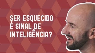 Ser esquecido é sinal de inteligência  Faça diferente Luciano Döll [upl. by Homovec]