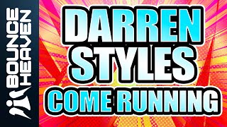 Darren Styles  Come Running  Kritikal Mass remix  Bounce Heaven [upl. by Dygert792]