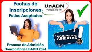 FECHAS DE INSCRIPCIONES – Convocatoria UnADM – FECHAS IMPORTANTES Inscripciones de Folios Aceptados✅ [upl. by Beetner59]