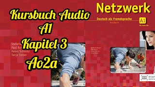 Netzwerk kursbuch A1 Audio KAPITEL 3 In der stadt Ao2a [upl. by Eniamsaj]