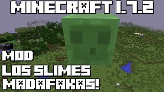 Minecraft 172 MOD LOS SLIMES MADAFAKAS [upl. by Adanama955]