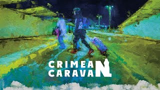 Crimean Caravan [upl. by Assilav]