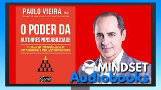 AUDIOBOOK ORIGINAL  O PODER DA AUTORRESPONSABILIDADE  PAULO VIEIRA  MINDSET AUDIOBOOKS [upl. by Nyrahs720]