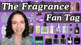 Fragrance Fan Questions Perfume Tag Perfume Addict Latest Purchases Samples New Perfume Collection [upl. by Neelloj]