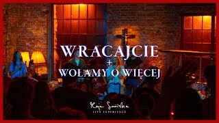 Wracajcie  Wołamy o więcej spontaniczne  Maja Sowińska LIVE EXPERIENCE  ON WRACA [upl. by Eugaet]