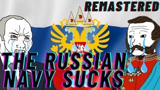 The Russian Navy Sucks Part 1  REMASTERED [upl. by Aube]