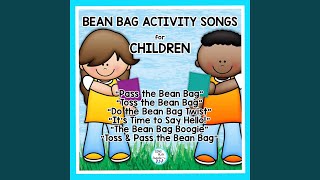 Toss and Pass the Bean Bag Bean Bag Activity Song [upl. by Shah]