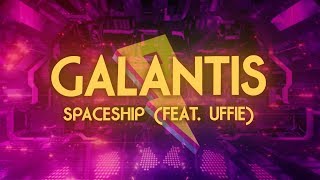 Galantis  Spaceship ft Uffie Lyric Video [upl. by Inalej]