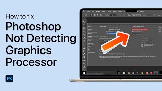 How To Fix Photoshop Not Detecting Graphics Processor on Windows [upl. by Ydnis]