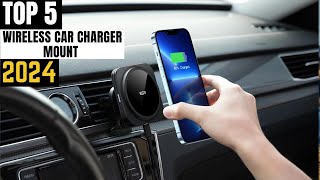 TOP 5 Best Wireless Charging Car Mount 2024 [upl. by Enerol452]