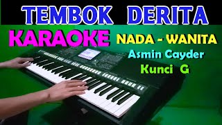 TEMBOK DERITA  Asmin Cayder  KARAOKE Nada Cewek  Wanita  HD [upl. by Enyad548]