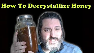 How To Recrystallize Honey amp Liquefy It From A Solid State [upl. by Uyerta881]