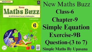 New Maths Buzz  Class6  Chapter  9  Simple Equation  Exercises 9 B Question3 to 7 [upl. by Yeclehc728]