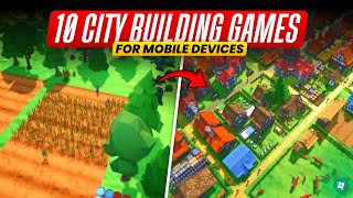 Top 10 Best City Builder Games for Mobile Android amp iOS  Games Like Cities Skylines for Mobile 🏢 [upl. by Norvin]