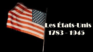 Histoire des ÉtatsUnis Comment USA se met devant la scène mondiale 17831945 [upl. by Weismann825]