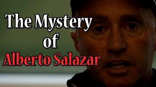 The Mystery of Alberto Salazar [upl. by Purdy]